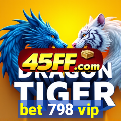 bet 798 vip